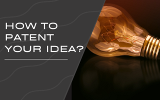 How To Patent Your Idea